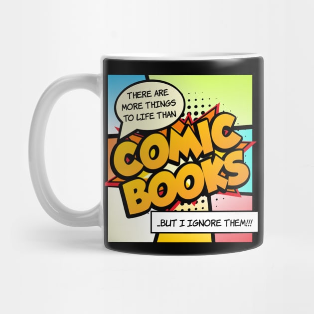 There are more things in life than Comic Books by Gasometer Studio